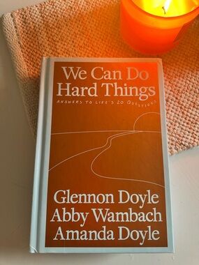 We Can Do Hard Things by Glennon Doyle - Orange Hardcover